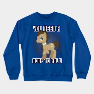 A Hoof to Hold Crewneck Sweatshirt